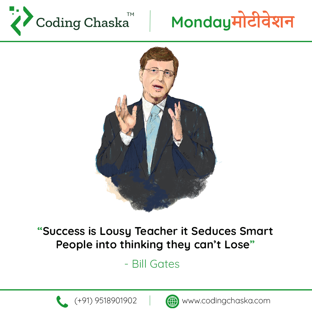 CodingChaska's tweet image. “Success is Lousy Teacher it Seduces Smart
People into thinking they can’t Lose”
#CodingChaska #MondayMotivation #mondaythoughts #Mondayvibes
Visit : codingchaska.com