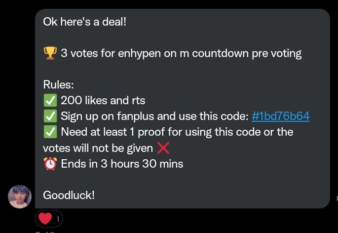 MCOUNTDOWN DEAL FOR #ENHYPEN 🏆 3 votes for enhypen on m countdown pre voting Rules: ✅ 200 likes and rts ✅ Sign up on fanplus and use this code: #1bd76b64 ✅ Need at least 1 proof for using this code or the votes will not be given ❌ ⏰ Ends in 3 hours 30 mins #ENFuelUp
