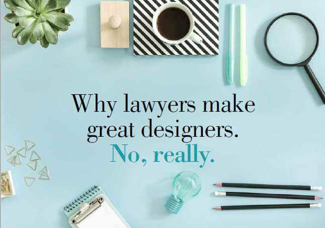 Would you believe us if we told you that lawyers make great designers? Read all about why this is true on our blog ow.ly/EOEH50JSwbq