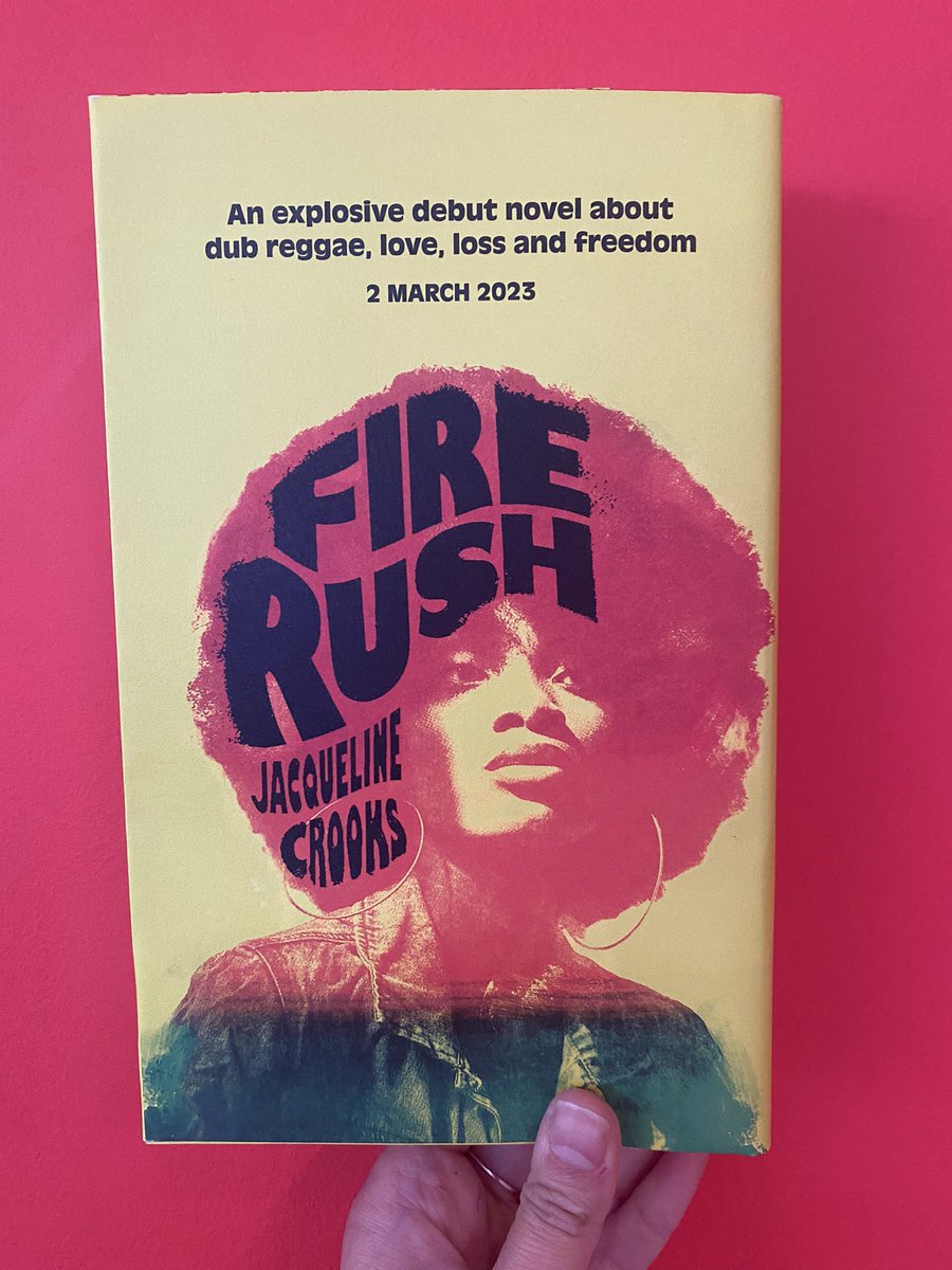 JonathanCape's tweet image. Proofs of #FireRush are here and they are 🔥. Featuring a limited-edition fold-out poster. We are beyond excited to share this debut novel about dub reggae, love, loss and freedom. Publishing March 2023.