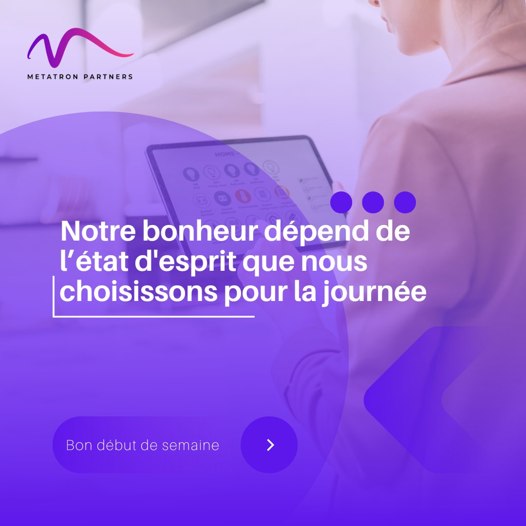 Metatron_Rh's tweet photo. Notre bonheur dépend de l’état d'esprit que nous choisissons pour la journée😉👌
#Metatron_partners #motivation #goodvibes #happy #team https://t.co/zV27fVguLj