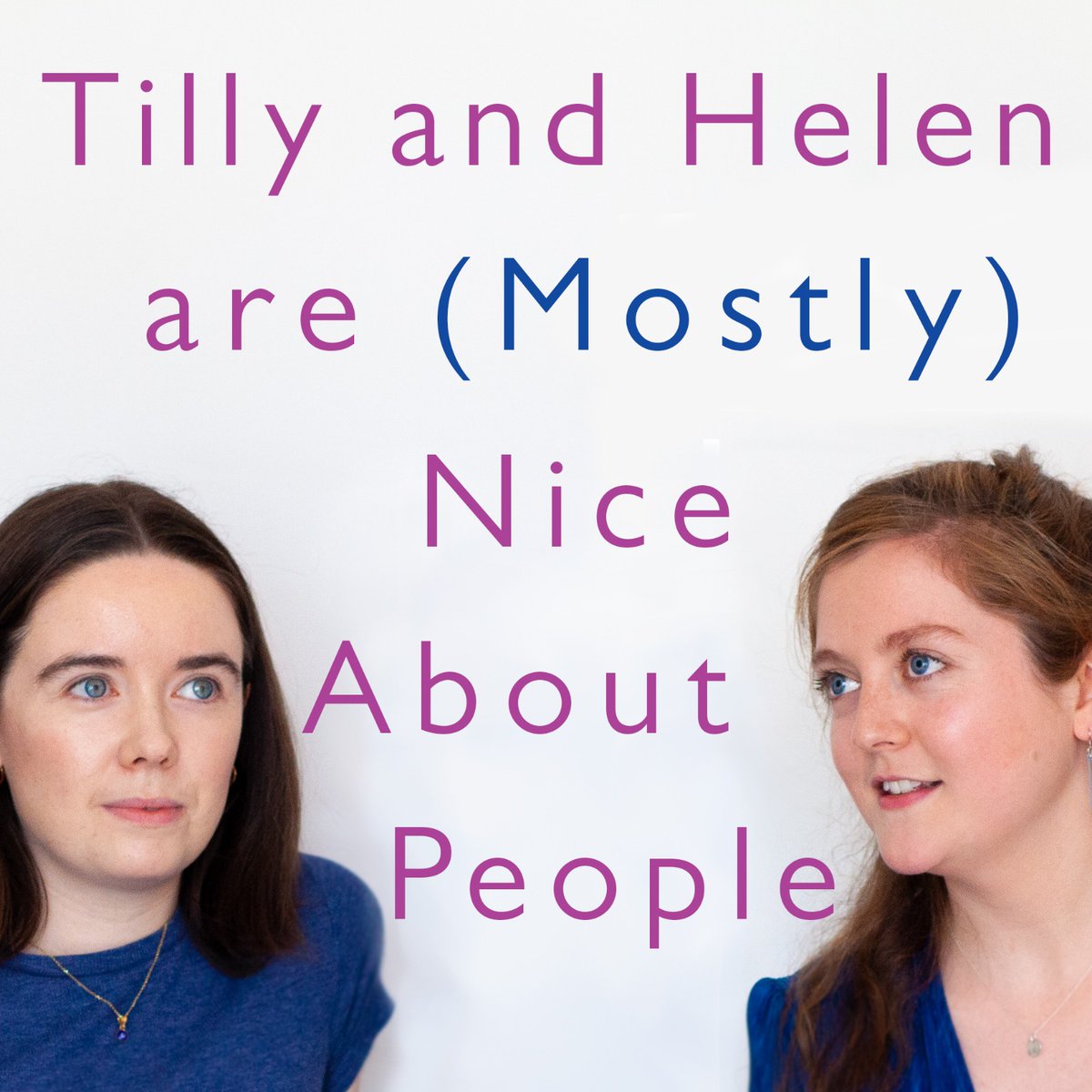 Tilly and Helen are (Mostly) Nice About People tweet media