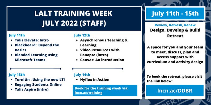 LALT Training Week | 11th - 15th July 2022 You are invited to join us this week for our LALT training week, sessions relating to key tools and pedagogic approaches. To book on our training week, please visit 'Myview'. You can filter by 'Digital Education' to find our courses