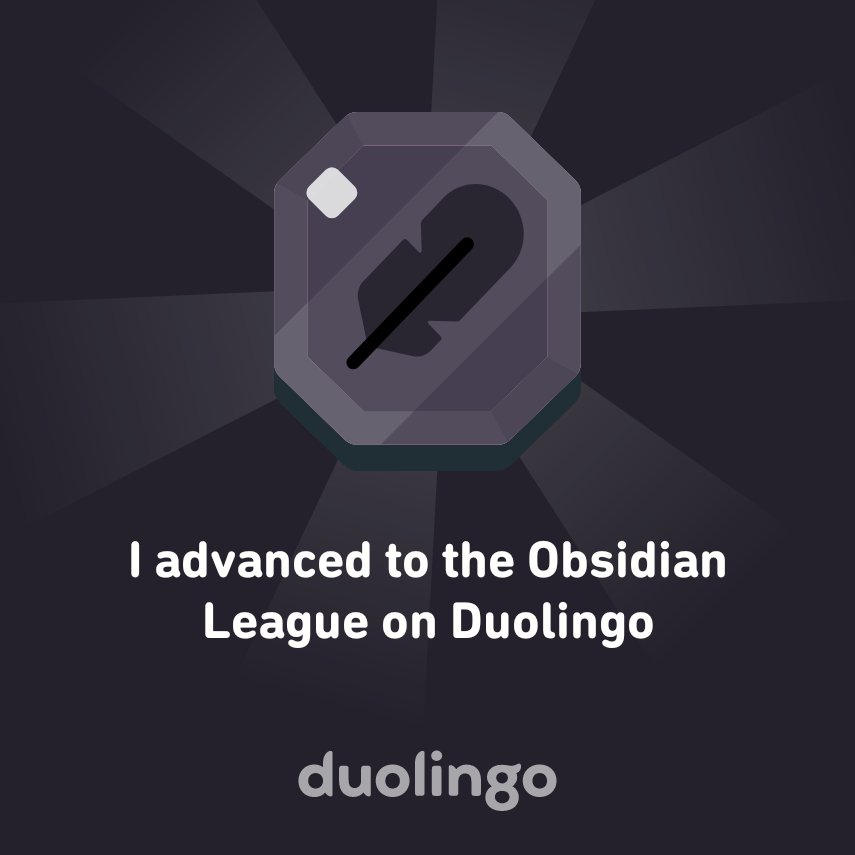 ginny651's tweet photo. I advanced to the Obsidian League on Duolingo https://t.co/v4Ihp9FfeJ