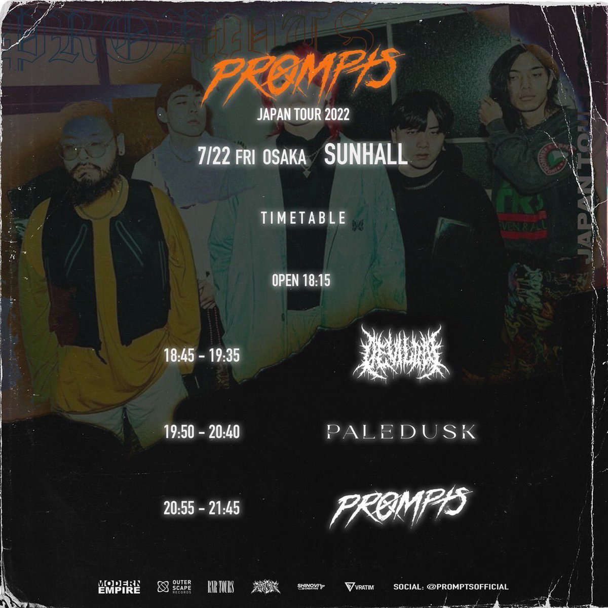 🌐TOUR INFO🌐

2022/07/22(金) @心斎橋SUNHALL 
"PROMPTS JAPAN TOUR 2022 OSAKA"
 
act:
PROMPTS
Paledusk
DEVILOOF
 
約2週間後！チケットお求めはこちらから⬇️
t.livepocket.jp/e/bg32l