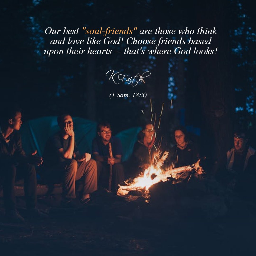 GoFaithstrong's tweet photo. Our best "soul-friends" are those who think and love #LikeGod! Choose friends based upon their ❤️–that's where God 👀! ~KFaith (1 Sam. 18:3) https://t.co/2sq81Ah97F
