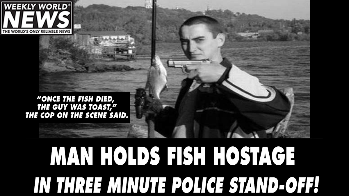 'We thought the fish had a chance. He made a move, but he wasn't quick enough.'
#fish #gun #fishing #policestandoff #cops #fishhostage