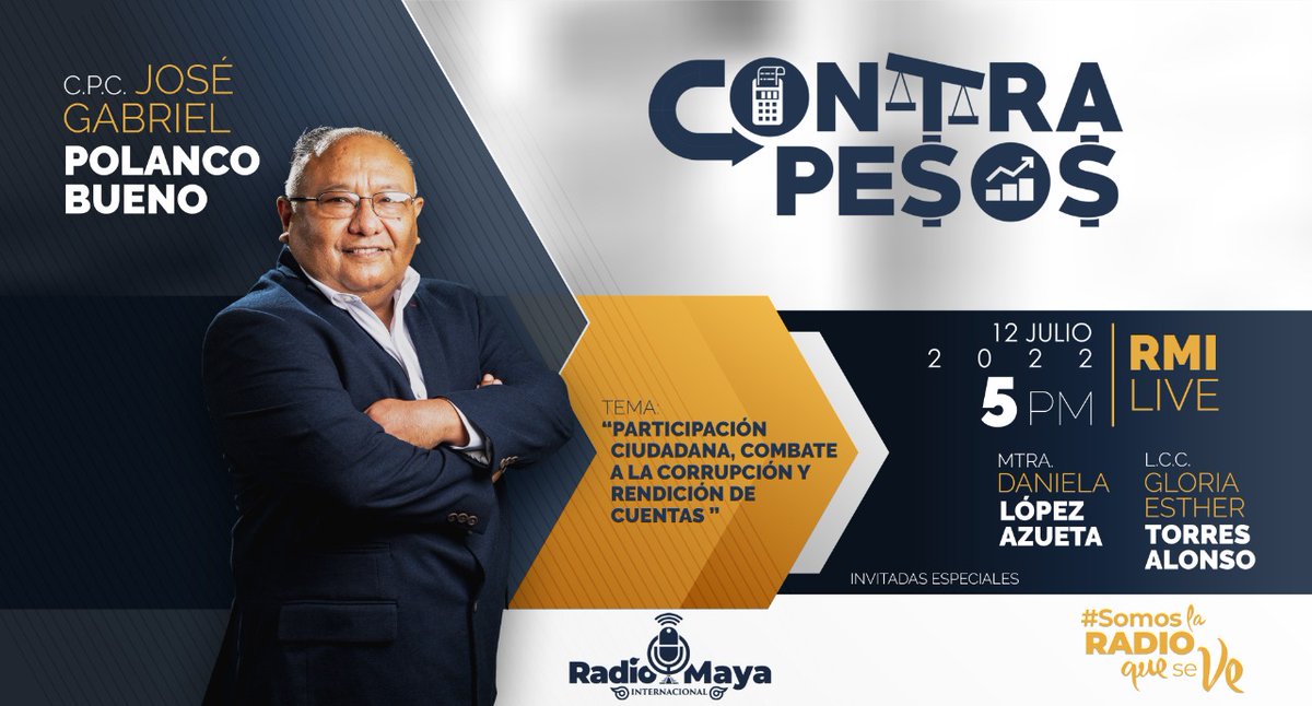 ¡Sintoniza el programa Contra Pesos este martes 12 de julio a las 5:00 p.m. por Radio Maya Internacional!
Tema: Participación Ciudadana, Combate a la Corrupción y Rendición de Cuentas.
Invitadas especiales: Mtra. Daniela López Azueta y L.C.C. Gloria Esther Torres Alonso.