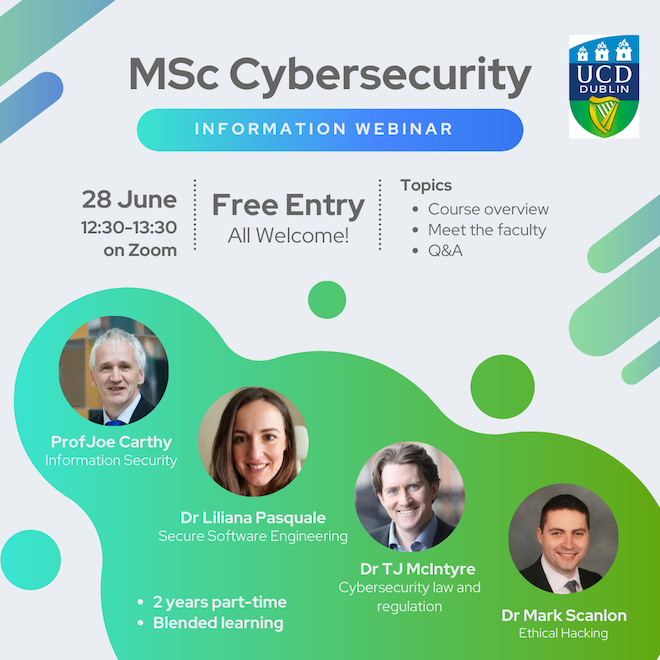 UCDCompSci's tweet photo. UCD MSc Cybersecurity - meet the team, hear about the course! Listen back to our webinar here. Apply now to start Sep 2022. 
https://t.co/TQM3Nhqmzs
#cybersecurity #IncidentResponse 
#NetworkSecurity #Cryptography #RiskAssessment  #SecureSoftwareEngineering
#InformationSecurity https://t.co/4Nkt9AhZaZ