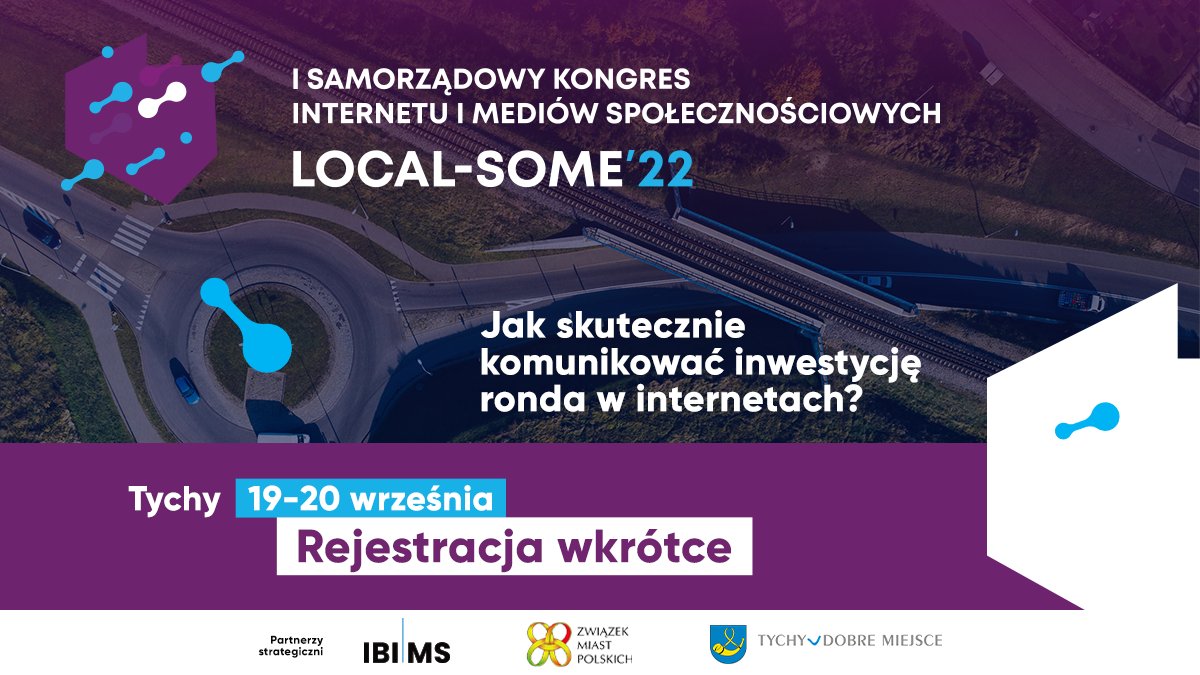LoclaSome's tweet photo. Jak skutecznie komunikować inwestycje ronda w internetach?, czyli pierwszy samorządowy kongres internetowy dedykowany lokalnej komunikacji w #socialmedia i #internecie #LocalSome22
Zapraszamy 19-20.09.2022 #Tychy
Partnerzy strategiczni #ZwiązekMiastPolskich i miasto #Tychy https://t.co/1cNJAnmXKo