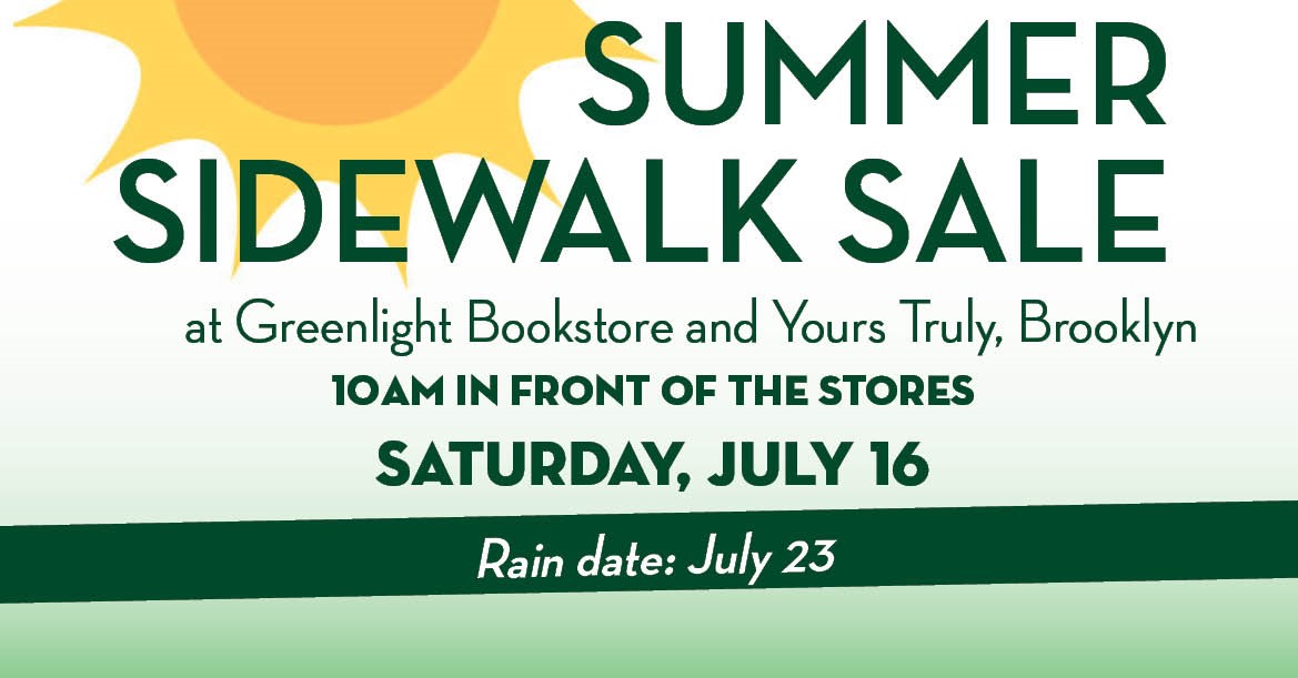 YoursTrulyBklyn's tweet photo. WHAT: Summer Sidewalk Sale!

WHEN: This Saturday, 7/16, 10AM-5PM! 

WHERE: Outside Yours Truly &amp; Greenlight Bookstore!

WHY: Discover deeply-discounted books &amp; stationery! https://t.co/y1d5RtJx5U