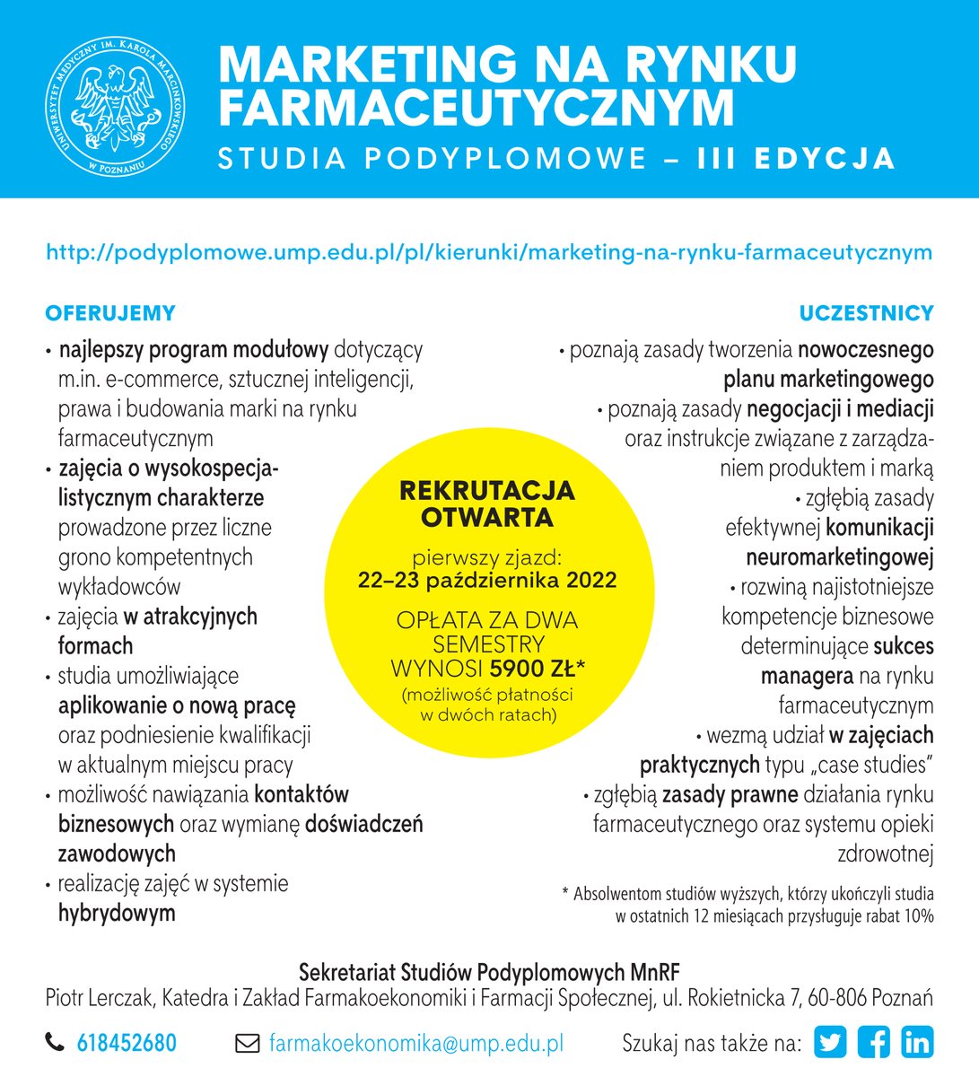 Zapraszamy na 3 edycję studiów podyplomowych "Marketing na rynku farmaceutycznym" na UMP!!!
Info pod linkiem
podyplomowe.ump.edu.pl/.../marketing-…...
Znajomych proszę o udostępnianie...!!!