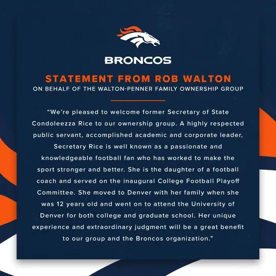 Broncos's tweet photo. The Walton-Penner Family Ownership Group is pleased to welcome former Secretary of State @CondoleezzaRice to its ownership group.
 
Statement » https://t.co/yqVHrPhC2M