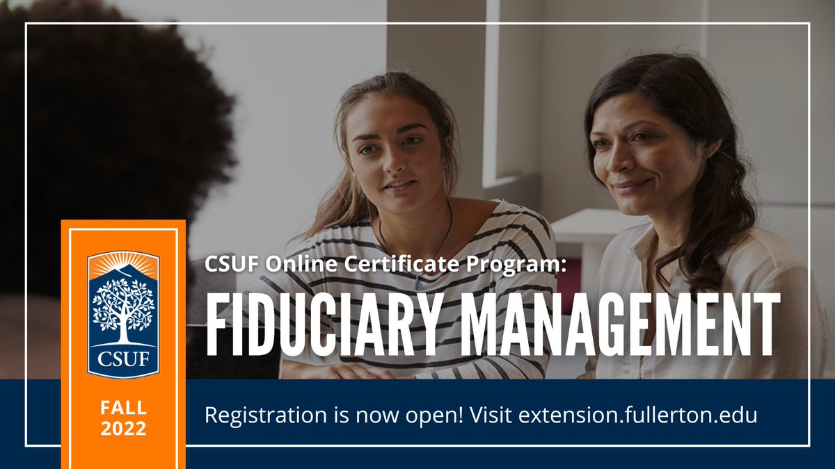 Registration is now open for our Fall 2022 Fiduciary Management Certificate program. Our first course begins on August 1st.

Register Now: extension.fullerton.edu/ProfessionalDe…

<a href="/csuf/">Cal State Fullerton</a> @csufcareer #csuf #conservatorship #fiduciary #onlinelearning #certificate #success #professionaldevelopment