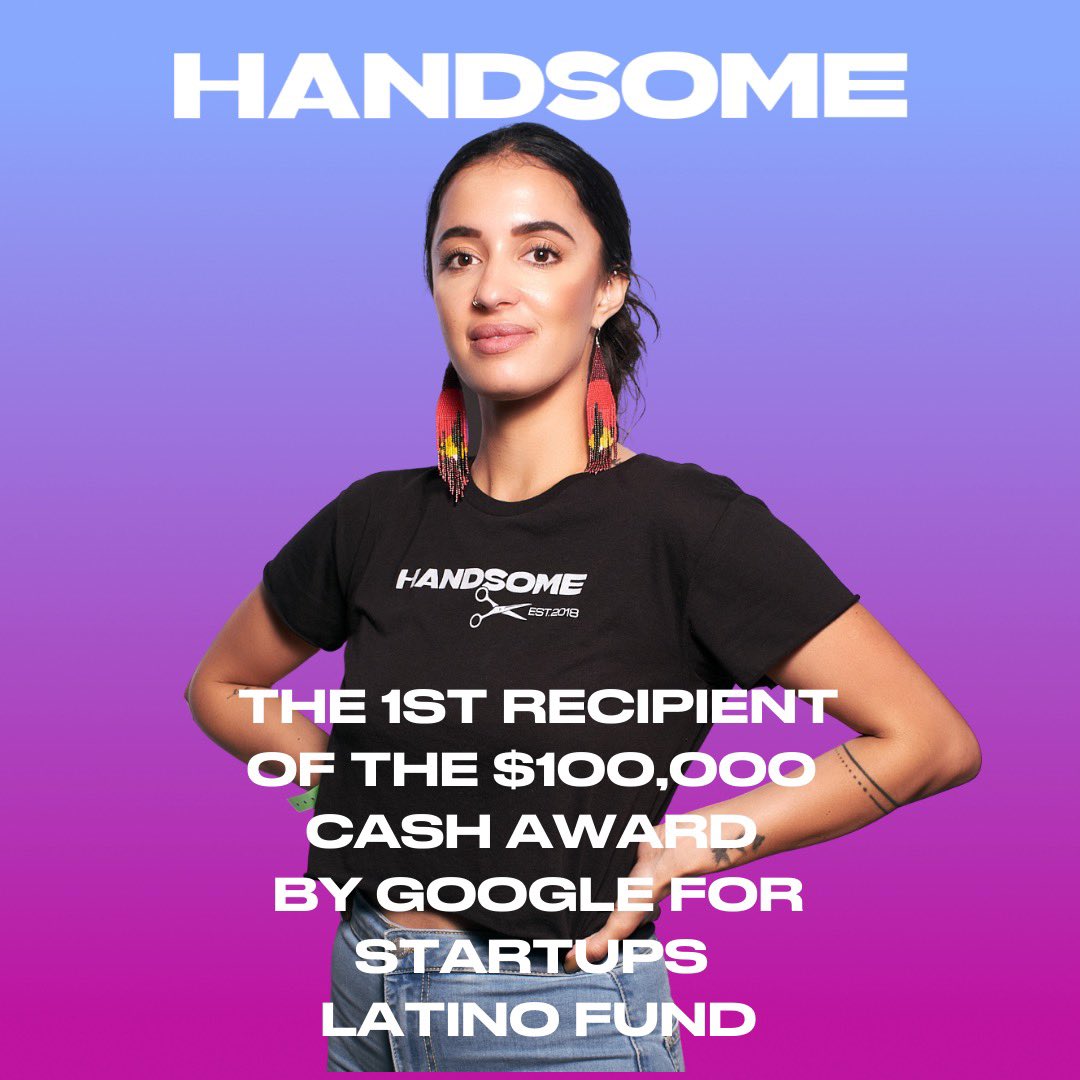 Team Handsome!! Awarded the first recipient of the $100,000 Latinx Fund cash award by Google. @aprilssnoww