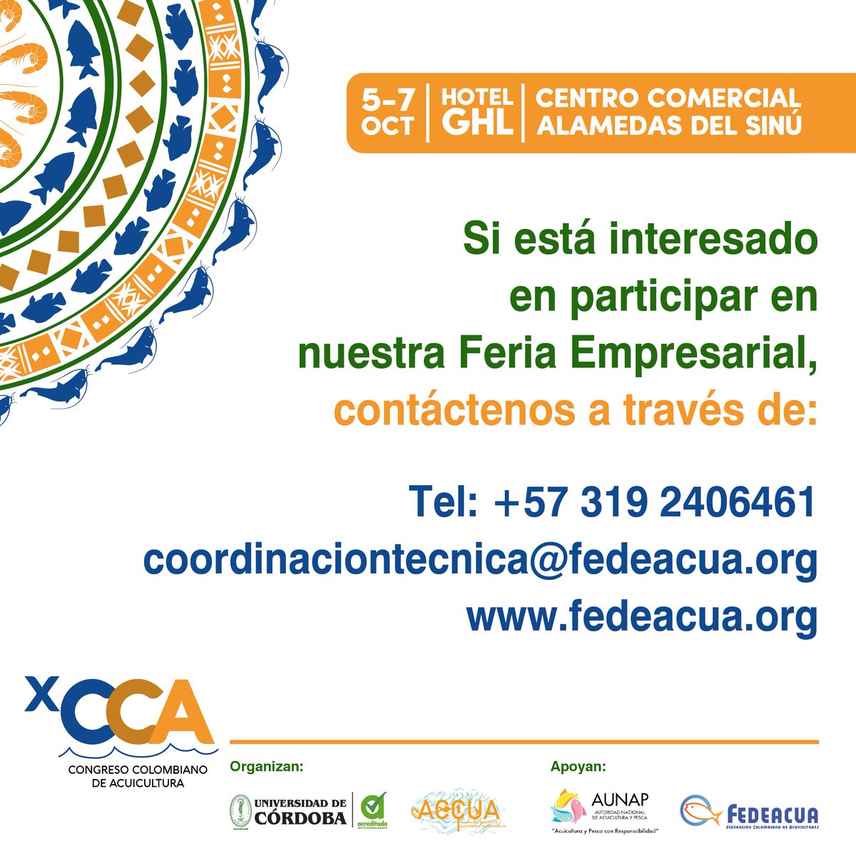 Invitamos a los interesados en participar en la Feria Empresarial del X Congreso Colombiano de Acuicultura - XCCA, que se realizará del 5 al 7 de octubre en Montería, a que se pongan en contacto con Fedeacua para compartirles toda la información

#XCCA #FeriaInternacionalAcuicola