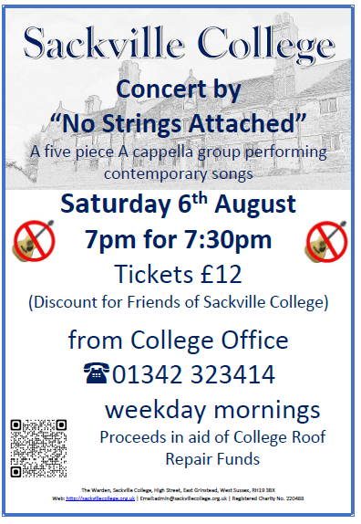 Concert at Sackville College 6th August 'No Strings Attached' A Five piece A cappella group Tickets from College Office 01342 323414 mornings