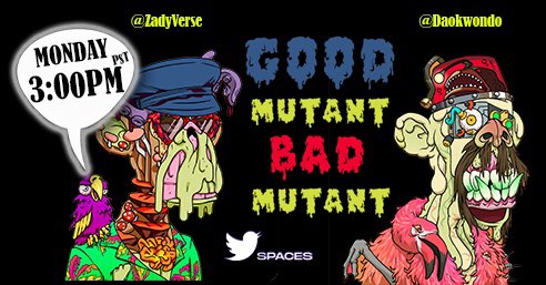 Good Mutant, Bad Mutant 
Episode 7
#News #Alpha #shilling

LIVE Today!!!!
🔔Set Reminder Here ⬇️
x.com/i/spaces/1RDGl…
