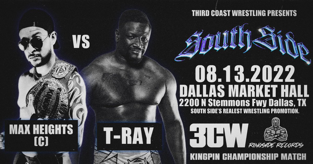 3CW__'s tweet photo. *MATCH ANNOUNCEMENT*
@MaxHeights93 vs @The_Ray_Of_Lite
KINGPIN CHAMPIONSHIP MATCH
#3CWSOUTHSIDE | AUGUST 13TH | DALLAS TEXAS
TICKET LINK: https://t.co/JZllRP6wqk https://t.co/KRiRwz26NU