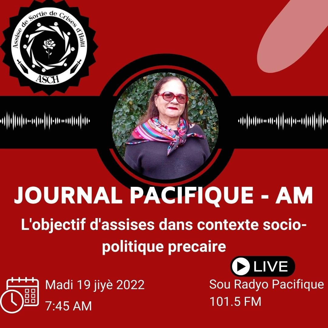 assiseht2022's tweet photo. Bonswa/Bonjou Entènèt,
Demen madi 19 jiyè a Marie Alice Théard se envite Jounal Pacifique a 7è45 nan maten pou pale de asiz yo nan kontèks sosyo-politik aktyèl la.
Tout moun branche 101.5 FM!
#AyitiPeyiRèv
#annsovepeyia https://t.co/nI0sj0GLad