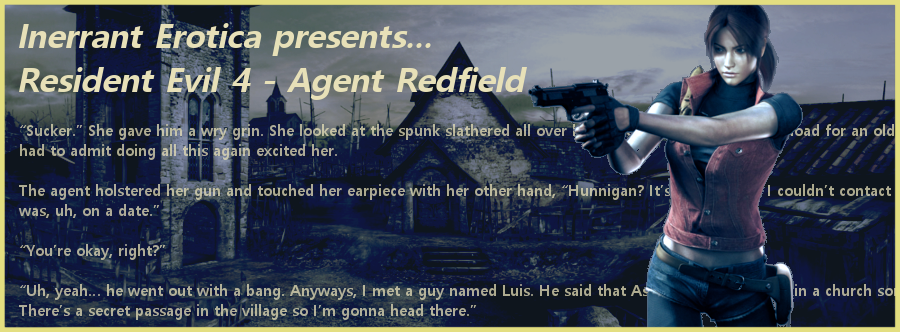 InerrantErotica's tweet photo. An official unofficial continuation of my earlier Resident Evil series, Claire Redfield, now an agent of the U.S. government, ventures to a remote village in Europe on a mission to locate &amp; rescue the president's daughter.

HF: https://t.co/DFLPmfxwn8
Ao3: https://t.co/Vbk8ZIrvhv https://t.co/KesUWTr1ae