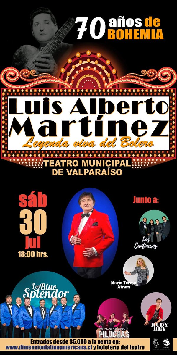 CCulturaValpo's tweet photo. 🎶Acompáñenos a celebrar los 70 años de #bohemia de Luis Alberto Martinez, leyenda viva del #Bolero, junto a LOS BLUE SPLENDOR, Maria Teresa Airam, Rudy Rey, Los Cantineros y Piluchas Varieté. 

✴️Sab/30/Jul, ⏰️ 18:00hrs.
🎟 Entradas en https://t.co/aA27JAWOOC o en @TeatroValp https://t.co/khiVLoppK1