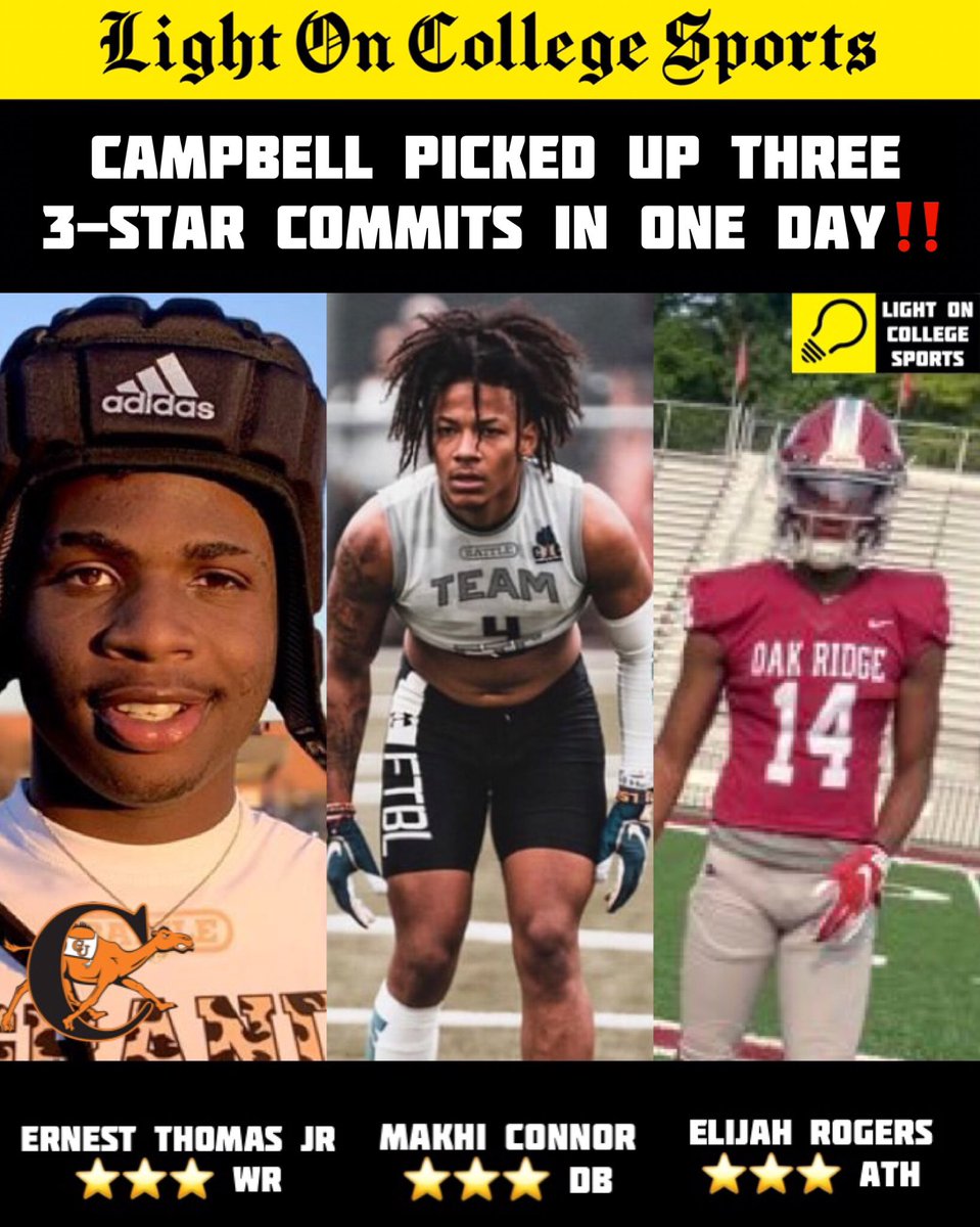 LightOnSports's tweet photo. Campbell University Picked Up Three 3-Star Commits In One Day‼️🔥 
Commits:
•Ernest Thomas Jr  (3⭐️ WR) 
• Makhi Connor (3⭐️ Safety)
• Elijah Rogers (3⭐️ ATH)
#RollHumps @GoCamelsFB https://t.co/JtoeW8MxjS