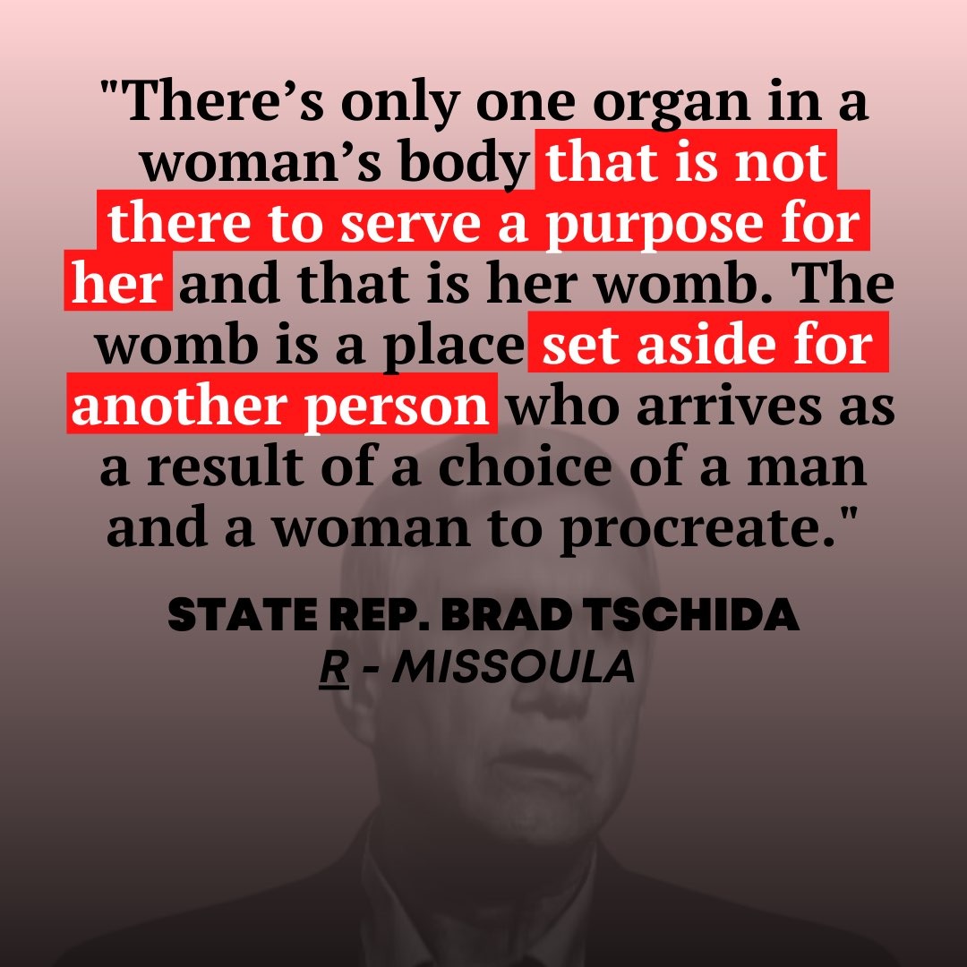 MTDems's tweet photo. NO WORDS. @brad_tschida is radical and out of step with Montanans. These are antiquated, and frankly offensive beliefs. He has no right to tell women which parts of their bodies count.  #mtpol #mtnews  https://t.co/rDXeVU62H1 https://t.co/p6tuFSi2Xs