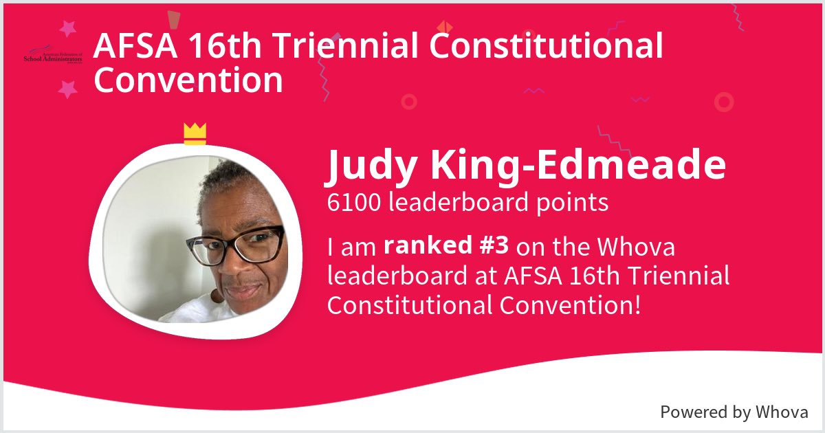 EdmeadeJudy's tweet photo. I ranked #3 on the Whova leaderboard at AFSA 16th Triennial Constitutional Convention! #SchoolLeadersUnion #AFSA22 - via #Whova event app https://t.co/Rhw8kLjE7U