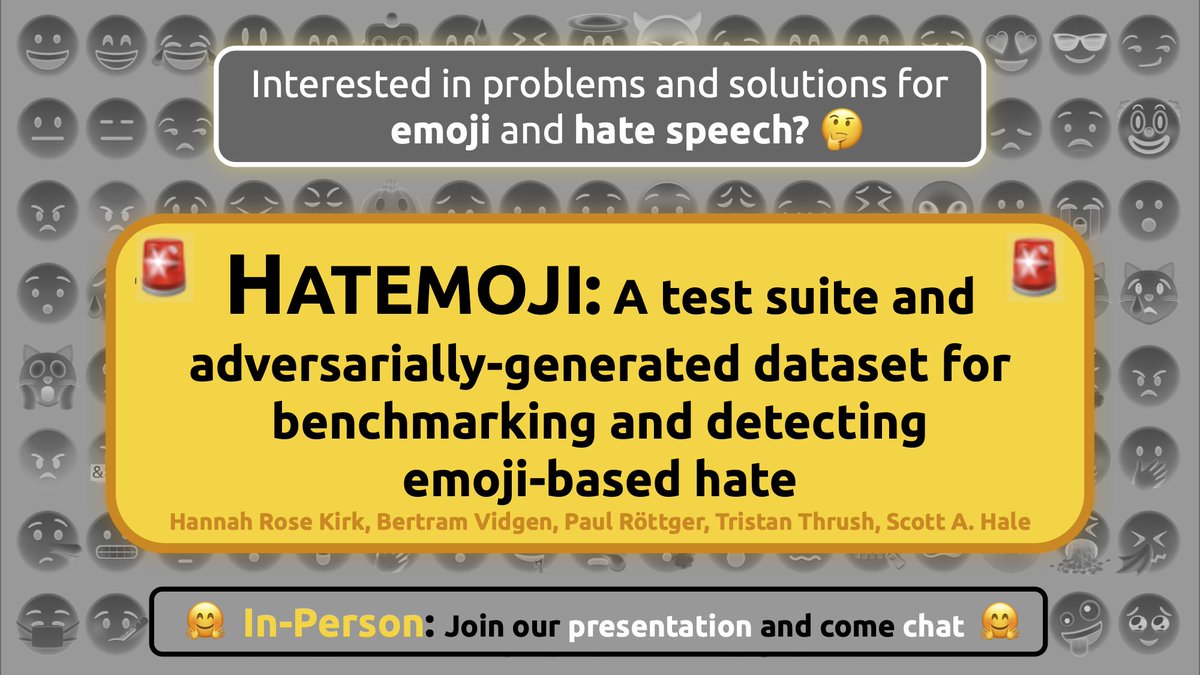 I am @ #NAACL2022 for my first **ever** in-person conference 🤩 I'll be talking about hate + emoji = #Hatemoji  (Sesh 8, 13/07) Come say hi if you want to swap favourite emojis 🦄🫠🚀❤️‍🔥🆒👨‍🎤🍜or discuss how these little pictures pose challenges for language modelling 🤟