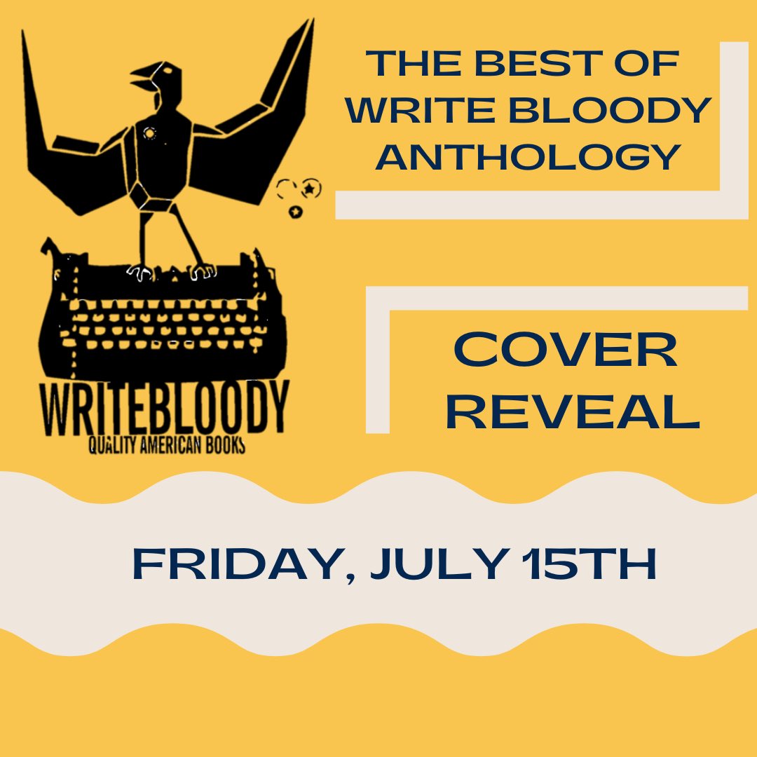 Big News! We have a very exciting cover reveal coming your way on Friday, July 15th. Check back here to see the cover for The Best Of Write Bloody Anthology.