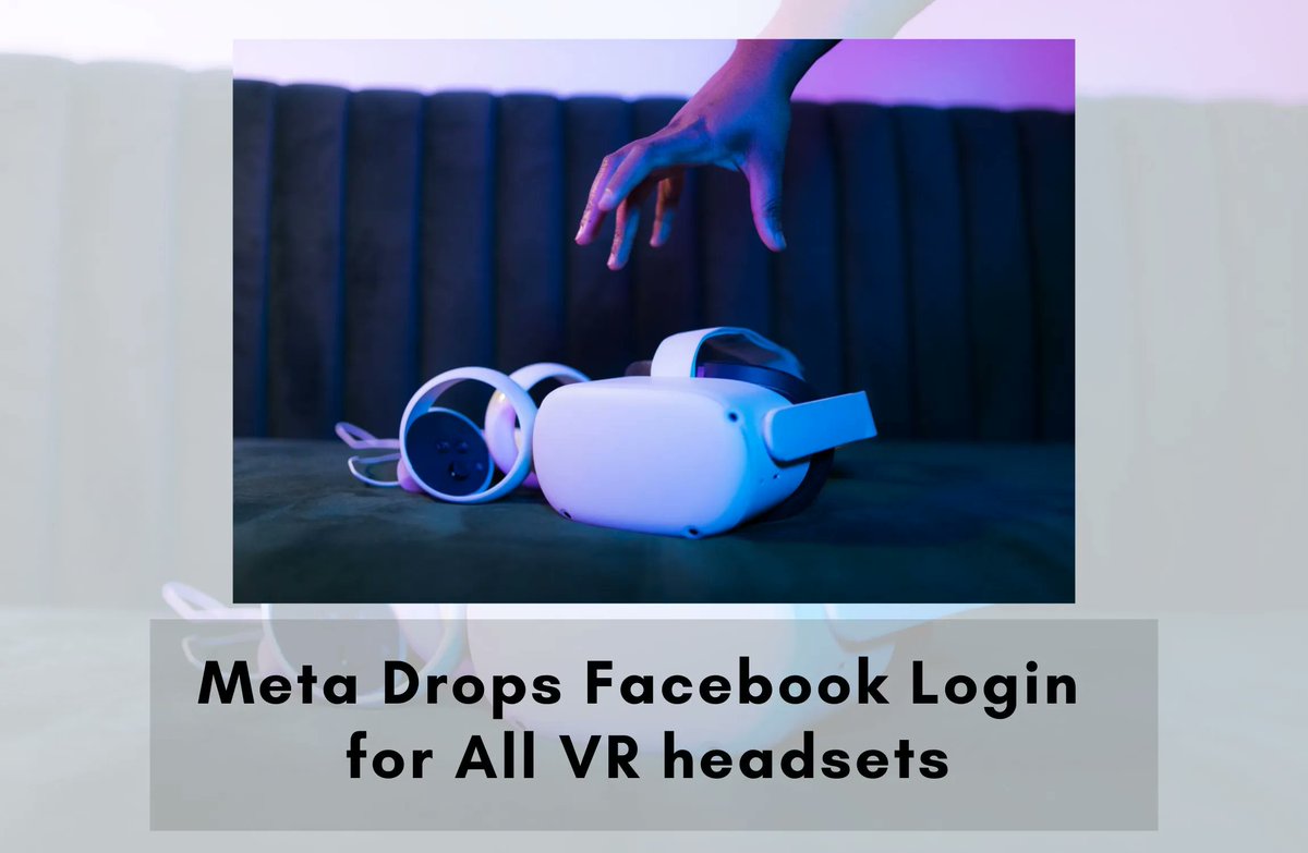 JudderNews's tweet photo. Meta will be dropping the Facebook login requirement for Quest 2 users in August, 2022 https://t.co/H20QjhWtIG https://t.co/P9TNPyCJZu