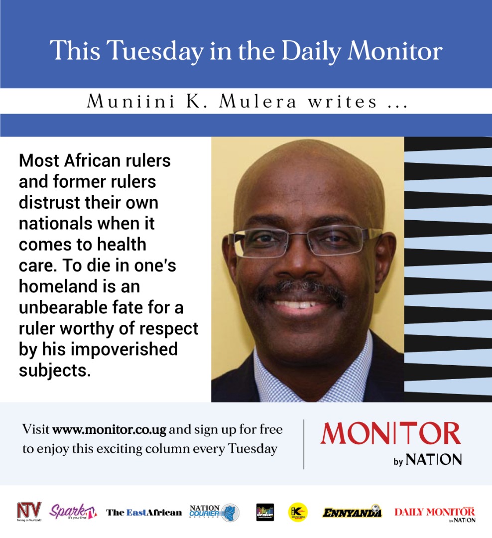 DailyMonitor's tweet photo. "Most African rulers and former rulers distrust their own nationals when it comes to health care. To die in one's homeland is an unbearable fate for a ruler worthy of respect by his impoverished subjects"- Muniini K. Mulera writes
#MonitorUpdates https://t.co/x9sM5GUXmi
