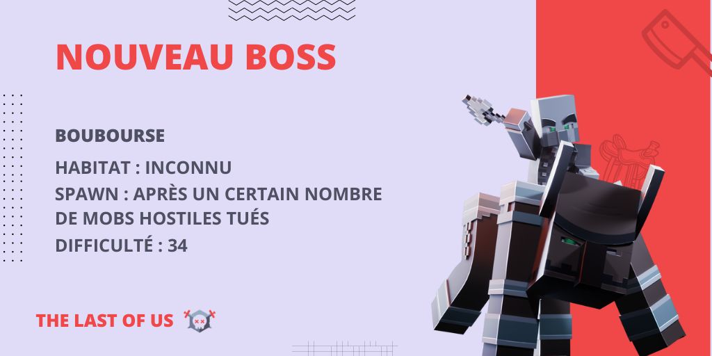 Boubourse fait son entrée. Véritable chef de guerre, il apparaîtra si vous faites vos preuves en tuant un certain nombre de mobs hostiles sur #TLOUMC. 🪓