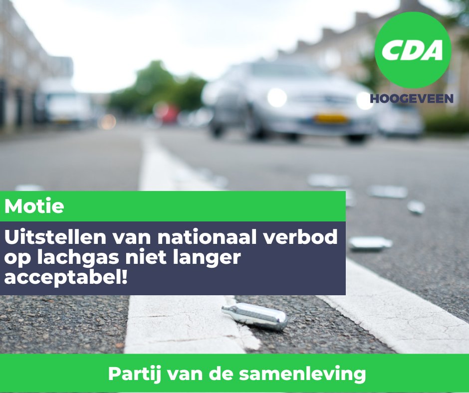 CDA Hoogeveen dient dond.avond samen met SP en ChristenUnie een motie in m.b.t. uitstel van een nationaal lachgasverbod. 
In de motie wordt het college verzocht om schriftelijk bij het kabinet de noodklok te luiden, zodat jongeren  in onze gemeente veilig kunnen opgroeien!