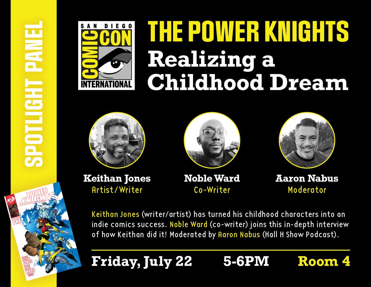 Honored to be moderating this panel at #SDCC #ComicCon!

The Power Knights – Realizing a Childhood Dream with Keithan Jones & Noble Ward.

Friday, July 22, 2022
5pm-6pm
Room 4

#KeithanJones #NobleWard #AaronNabus #HallHshow #ThePowerKnights #KIDcomics #IndieComics #Indie #Comics