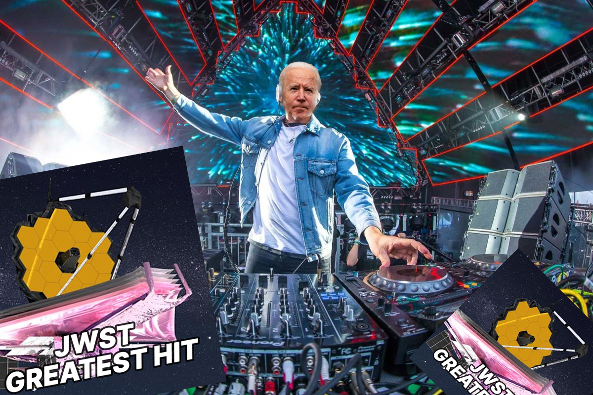 Biden be like - LET ME DROP THE #JWST THEME SONG ONCE MORE BEFORE WE DROP THE PHOTOS!