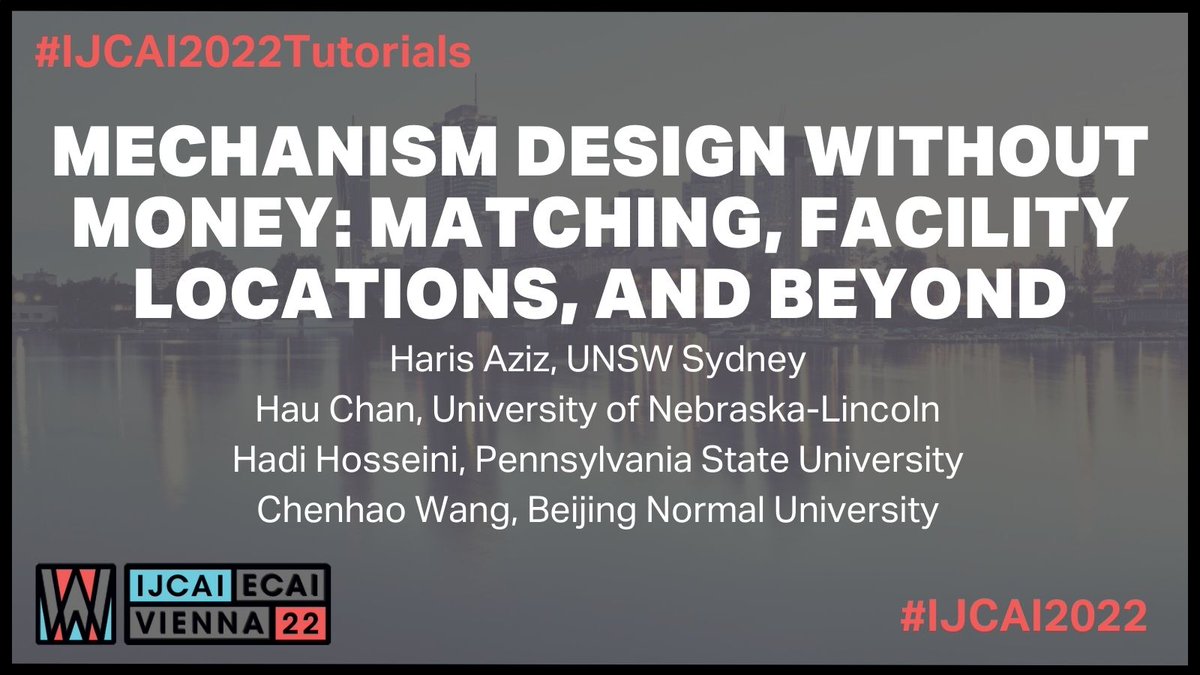 IJCAIconf's tweet image. #IJCAI2022Tutorials Mechanism Design without Money: Matching, Facility Locations, and Beyond
🗣️Presenters:
@harisazizk @UNSWCOMPUTING
Hau Chan @UNLincoln
@hadi_hoss @penn_state
Chenhao Wang, Beijing Normal Uni.
➡ sites.google.com/view/ijcaiecai…
#IJCAI2022 #Vienna