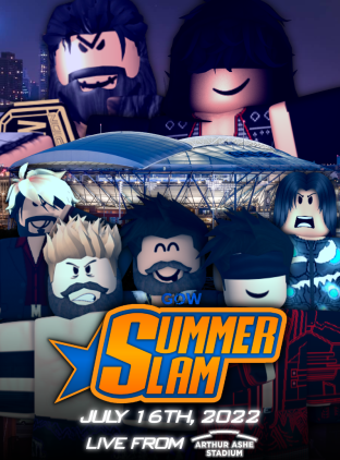 GOW SummerSlam 

July 16th 2022 | 4:00 PM EST
