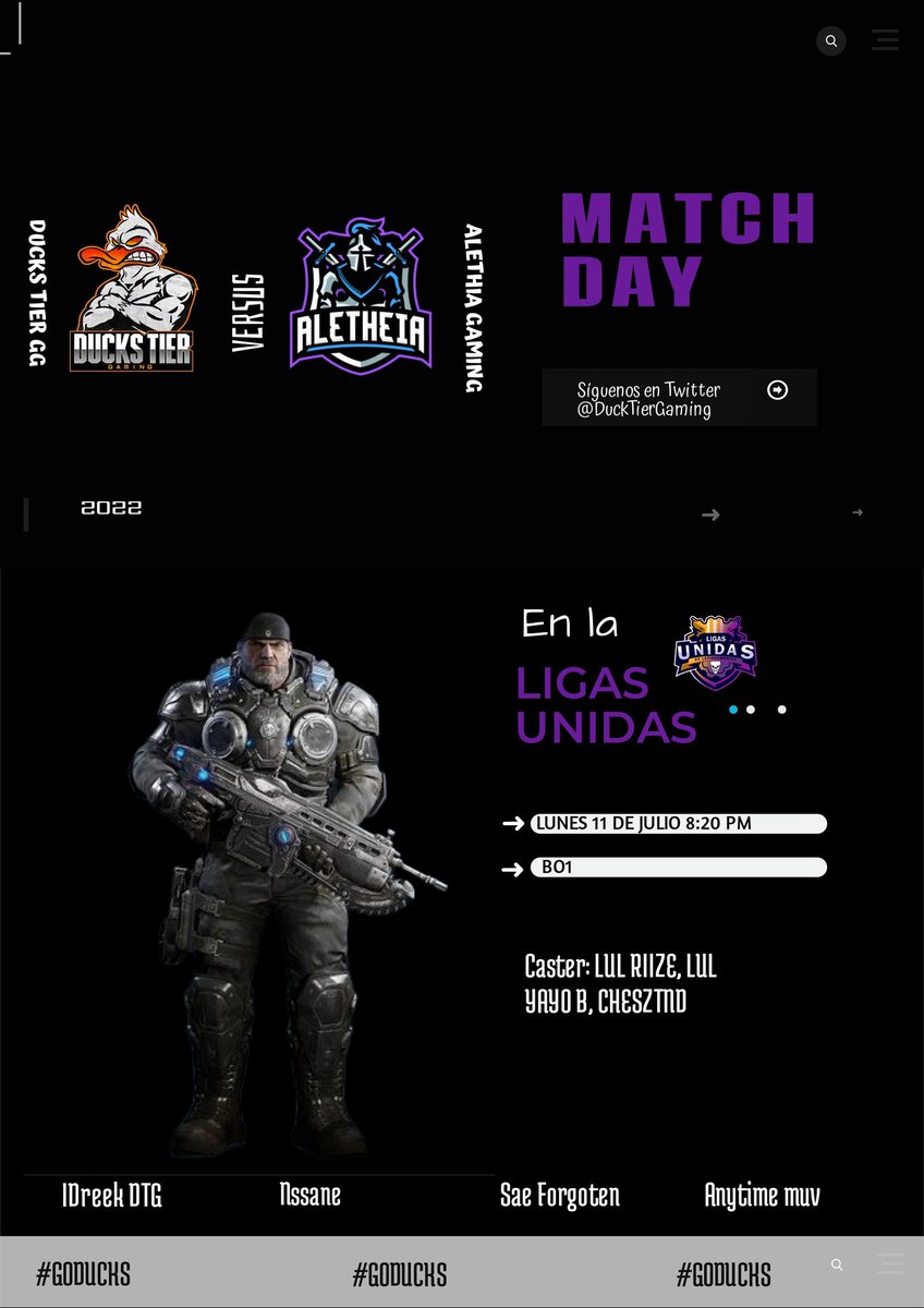 En unos minutos 🔥🤝🏻🦆
Enfrentamiento de la Noche
🆚 <a href="/Alethia_Gaming/">Club Aletheia</a> en las <a href="/LigasUnidas/">Ligas Unidas de Latinoamerica</a> en punto de las 8:20 PM
Contra nuestros chicos del Roster 1

🦆<a href="/NsaneCHINO/">Nsane</a>
🦆<a href="/IDreek_01/">Alejandro</a>
🦆<a href="/AnyTimeAM/">ًP</a>
🦆<a href="/Erick_Forgotten/">Forgo</a>

#GODUCKS

Caster <a href="/RiizeI/">🦄 Riize Oficial 🦄</a> <a href="/LuLYayoB/">Yayo Bautista</a> @CheszTnd