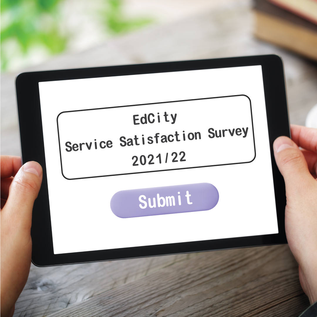 【#EdCity Service Satisfaction Survey 2021/22】
To improve user satisfaction and enhance user experience, EdCity is now conducting the ‘EdCity Service Satisfaction Survey 2021/22’ to collect feedbacks. Please take 3 minutes to complete the questionnaire👉🏻bit.ly/3PbeE4o