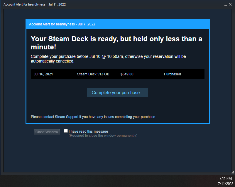beardlyness's tweet photo. So.. @Steam @OnDeck 

I ordered my #SteamDeck, but I'm still seeing these "Account Alerts" even if I tick the "I have read this message" 

Another thing to look at is how it's past the deadline date, but I'm still getting them. 

Do you know what's going on?
#Steam #bugbounty https://t.co/58AsxSh2Fe