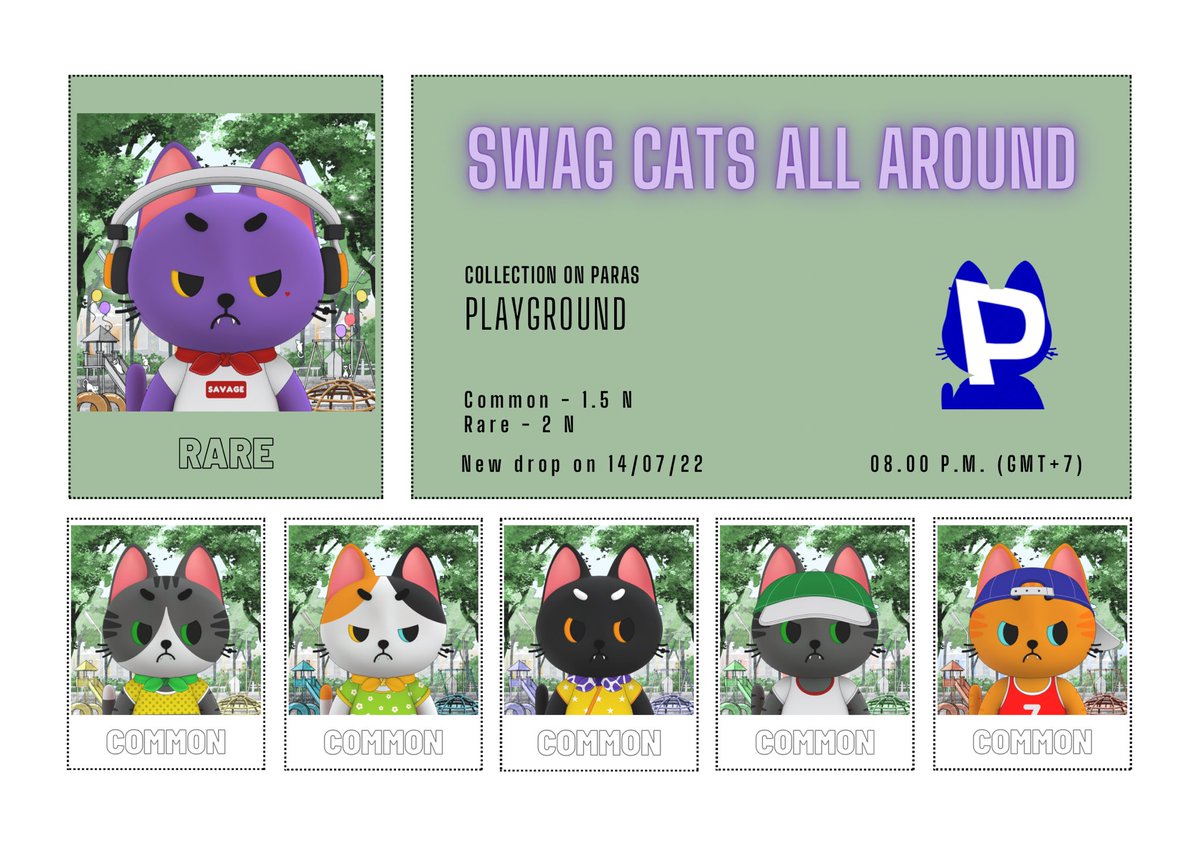 😻Swag cats all around on Paras 😻

✨New drop✨: Playground  🛝

Common : 1.5 Near 
Rare : 2 Near

On 14/07/22 , 08.00 P.M. (GMT+7 BKK)

❤️ Join our discord : discord.com/invite/shdkbWg…

💙Paras : paras.id/collection/swa…

#NFTs #NFTCommunity #NFTTHAILAND #PARASnft
#NEARcollector