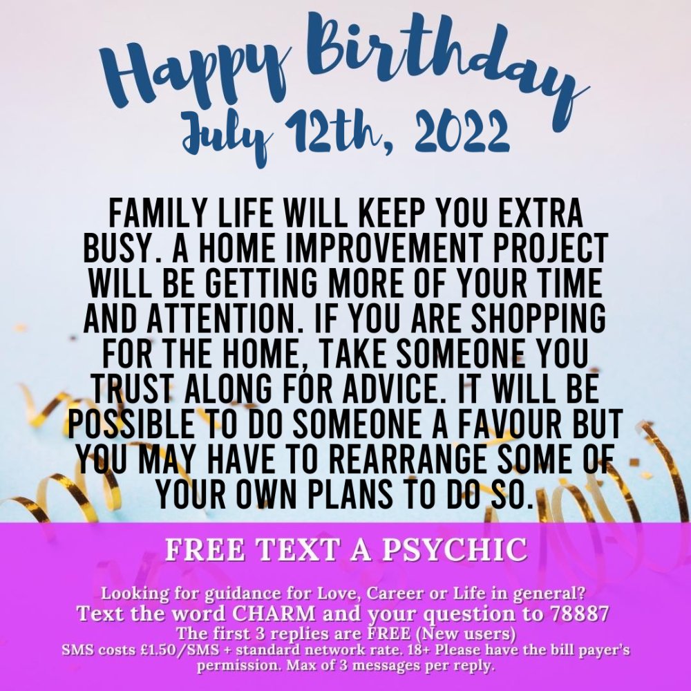 🥳 Your #Birthday today, 12th July?
Happy Birthday #Cancer 🎂 
Here’s your special day #Horoscope #birthdaytoday #horoscopes #astrology #happybirthday #horoscopeposts #horoscopes #horoscopepost #horoscopememes #horoscopeaquarius #horoscopeapp #horoscopeanalysis #russellgrant #zod