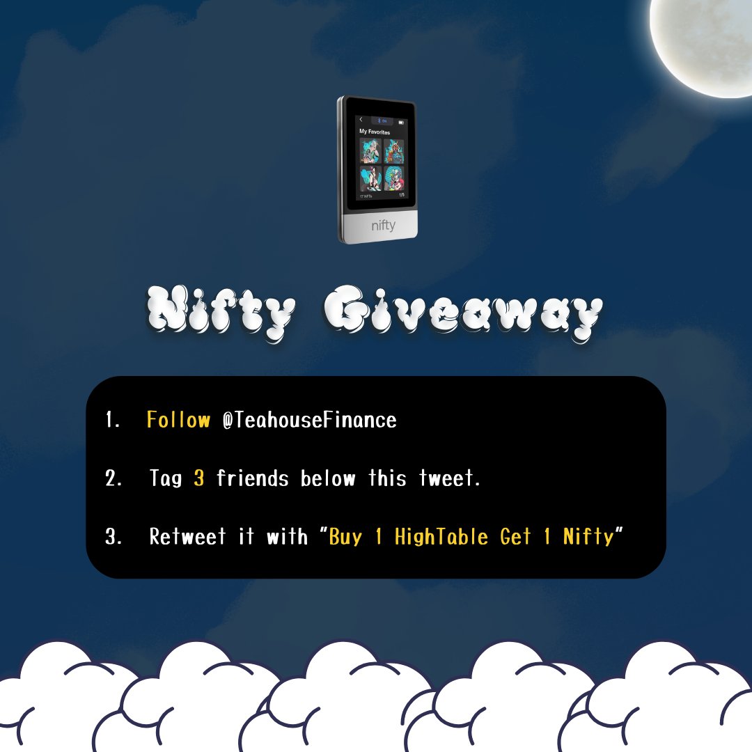 𝗡𝗶𝗳𝘁𝘆 𝗚𝗶𝘃𝗲𝗮𝘄𝗮𝘆

1.  Follow <a href="/TeahouseFinance/">Teahouse Finance</a> 
2. Tag 3 Friends
3. ♥+RT with "Buy 1 HighTable Get 1 Nifty"

End at 7/31 
Take you time!