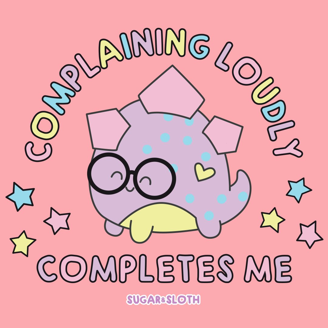 sugarandsloth's tweet photo. I think I drop the sounds/works "ugh", "ffs", "REALLY?!", "I cba" at least 200 times a day. Not that I like to complain or anything... 🤭😉💖 #kawaiiart #alwayscomplaining #neurospicy
https://t.co/FxLNJrSN4H https://t.co/8bVufJkkSb