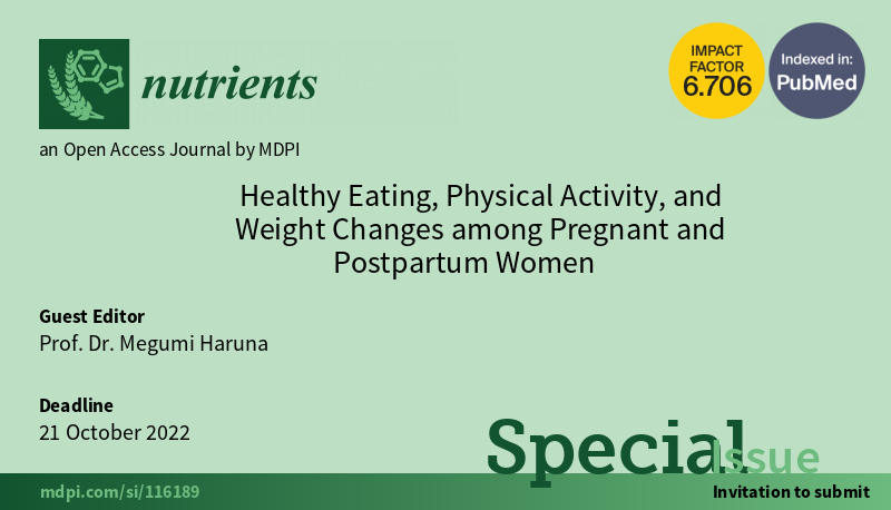 Nutrients_MDPI's tweet photo. #mdpinutrients A Special Issue "Healthy Eating, Physical Activity, and Weight Changes among Pregnant and Postpartum Women" is open for submission, freely access at https://t.co/DgPo7twIdP

Guest Editor: Prof. Dr. Megumi Haruna

Deadline: 21 October 2022 https://t.co/lOPZtyJGT4