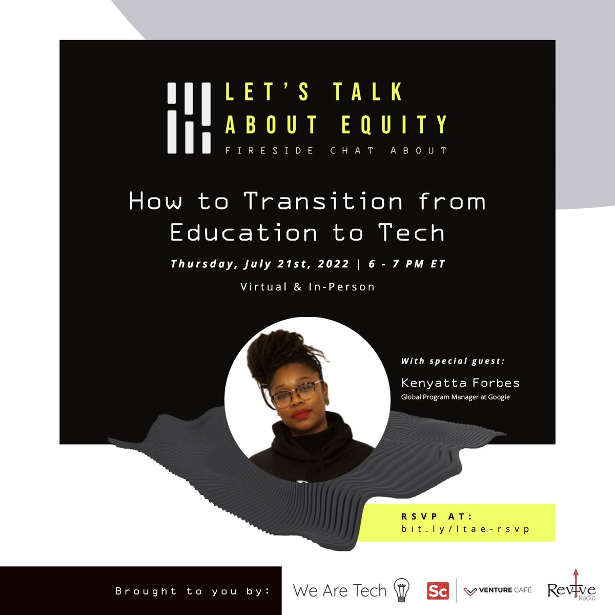Are you an educator who wants to work in tech? Join us online or IRL 7/21 at 6 pm ET for a fireside chat about how to transition from working in education to tech with <a href="/Kenyatta_Forbes/">Kenyatta Forbes</a> ✨ 

This is an event you won’t want to miss! 👩🏿‍🏫👩🏻‍💻🧑🏽‍🏫

You can RSVP at bit.ly/ltae-rsvp