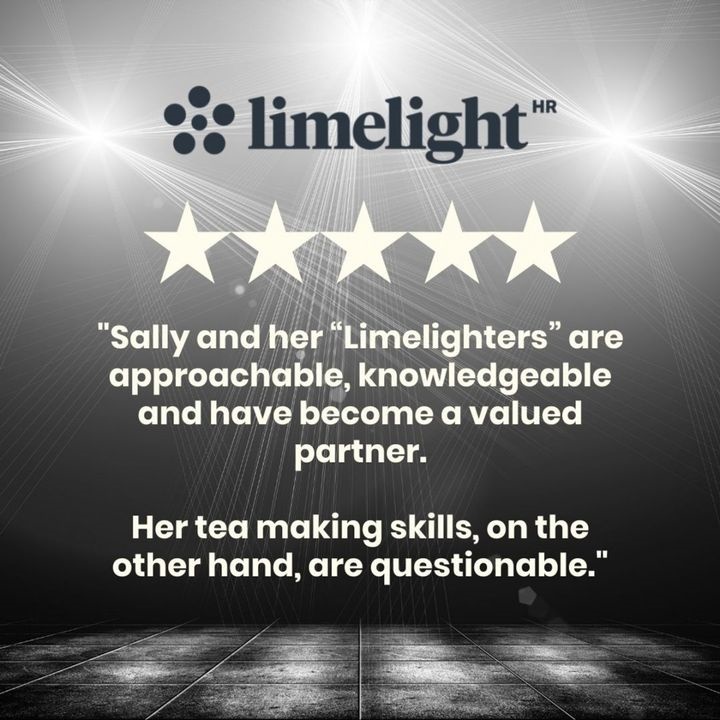 We might not be great at tea making but we're bloody brilliant at HR!

Get in touch on hello@limelighthr.co.uk to arrange a chat. It might be best to make your own tea though 🫖😂 #smallbiz #HRConsultant limelighthr.co.uk