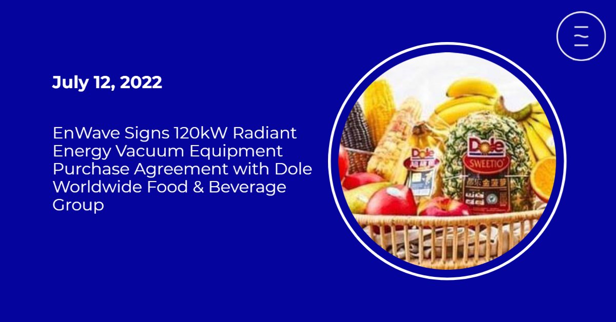 EnWaveCorp's tweet photo. EnWave Signs 120kW REV Equipment Purchase Agreement with @dolefoodservice.
Read the full release here: https://t.co/puhKX0Rj1N
#EnWave #foodtech #canadiantech #REVdried https://t.co/HGshhPRzRU
